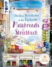 Der kleine Strickladen in den Highlands. Maighreads Strickbuch. Oswald, Susanne 9783735870322