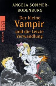 Der kleine Vampir und die Letzte Verwandlung Sommer-Bodenburg, Angela 9783499214592