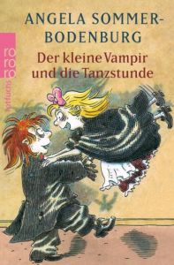 Der kleine Vampir und die Tanzstunde Sommer-Bodenburg, Angela 9783499211416