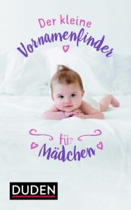 Der kleine Vornamenfinder für Mädchen Kohlheim, Volker/Kohlheim, Rosa 9783411711659