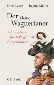 Der kleine Wagnerianer Lauer, Enrik/Müller, Regine 9783406757457