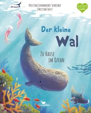 Der kleine Wal - Zu Hause im Ozean Scharmacher-Schreiber, Kristina 9783734860188