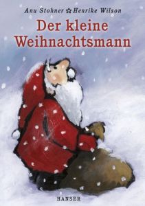 Der kleine Weihnachtsmann Stohner, Anu/Wilson, Henrike 9783446209503