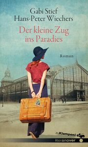 Der kleine Zug ins Paradies Stief, Gabi/Wiechers, Hans-Peter 9783866748224