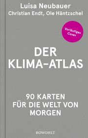 Der Klima-Atlas Neubauer, Luisa/Endt, Christian 9783498007058