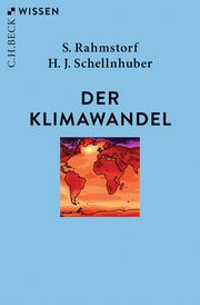 Der Klimawandel Rahmstorf, Stefan/Schellnhuber, Hans Joachim 9783406743764