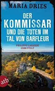 Der Kommissar und die Toten im Tal von Barfleur Dries, Maria 9783746637013