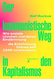 Der kommunistische Weg in den Kapitalismus Ruckus, Ralf 9783320024161