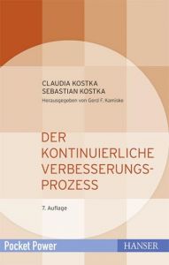 Der Kontinuierliche Verbesserungsprozess Kostka, Claudia/Kostka, Sebastian 9783446446595