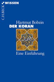 Der Koran Bobzin, Hartmut 9783406729133