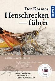 Der Kosmos Heuschreckenführer Bellmann, Heiko/Rutschmann, Florin/Roesti, Christian u a 9783440153048