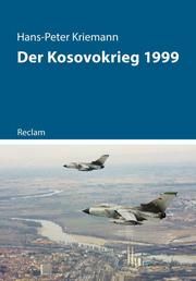 Der Kosovokrieg 1999 Kriemann, Hans-Peter 9783150112120