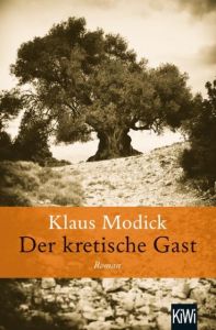 Der kretische Gast Modick, Klaus 9783462051056