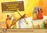 Der Kreuzweg für Kinder in 15 Stationen - Kamishibai Bildkartenset Jaud, Barbara/Rieß-Gschlößl, Anna 4260179516313