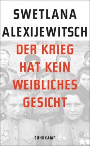 Der Krieg hat kein weibliches Gesicht Alexijewitsch, Swetlana 9783518466056