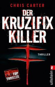 Der Kruzifix-Killer Carter, Chris 9783548281094