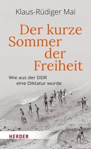 Der kurze Sommer der Freiheit Mai, Klaus-Rüdiger 9783451394638