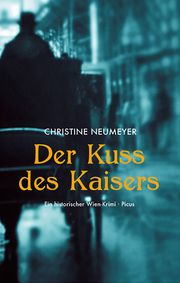 Der Kuss des Kaisers Neumeyer, Christine 9783711721365