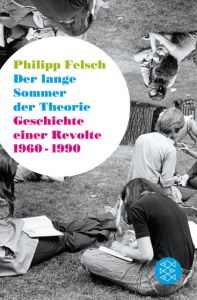 Der lange Sommer der Theorie Felsch, Philipp 9783596036226
