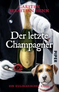 Der letzte Champagner Henn, Carsten Sebastian 9783492311953