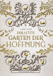 Der letzte Garten der Hoffnung Mars, Liane 9783959915144