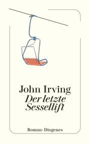 Der letzte Sessellift Irving, John 9783257247565