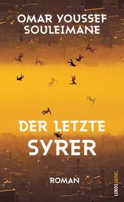 Der letzte Syrer Souleimane, Omar Youssef 9783039250172