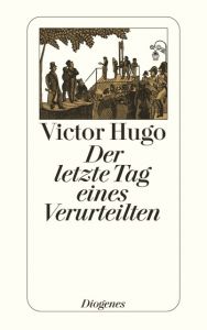 Der letzte Tag eines Verurteilten Hugo, Victor 9783257212341