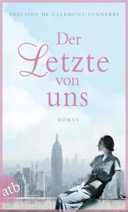 Der Letzte von uns Clermont-Tonnerre, Adélaïde de 9783746636047