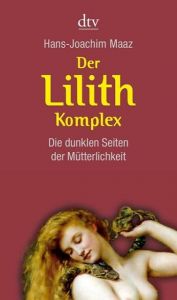 Der Lilith-Komplex Maaz, Hans-Joachim 9783423342018