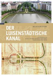 Der Luisenstädtische Kanal Duntze, Klaus 9783957231789