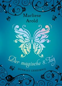Der magische 8. Tag - Dunkles Geheimnis Arold, Marliese 9783961290666
