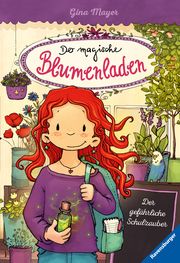 Der magische Blumenladen, Band 9: Der gefährliche Schulzauber Mayer, Gina 9783473404186