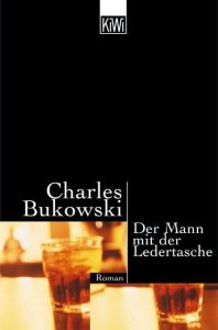 Der Mann mit der Ledertasche Bukowski, Charles 9783462034301