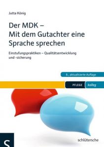 Der MDK - Mit dem Gutachter eine Sprache sprechen König, Jutta 9783899933383