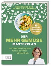 Der Mehr-Gemüse-Masterplan Schäfer, Silja (Dr. med.) 9783965844650