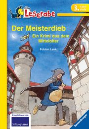 Der Meisterdieb. Ein Krimi aus dem Mittelalter - Leserabe 3. Klasse - Erstlesebuch für Kinder ab 8 Jahren Lenk, Fabian 9783473380633