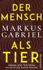 Der Mensch als Tier Gabriel, Markus 9783550201172