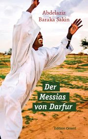 Der Messias von Darfur Baraka Sakin, Abdelaziz 9783945506226