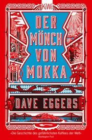 Der Mönch von Mokka Eggers, Dave 9783462054132