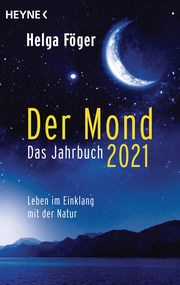 Der Mond 2021 - Das Jahrbuch Föger, Helga 9783453605381