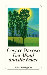 Der Mond und die Feuer Pavese, Cesare 9783257244342