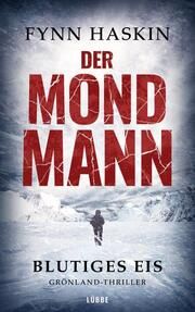Der Mondmann - Blutiges Eis Haskin, Fynn 9783404188659