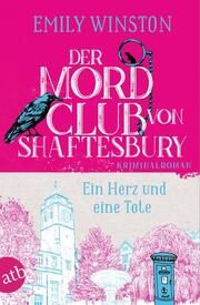 Der Mordclub von Shaftesbury - Ein Herz und eine tote Seele Winston, Emily 9783746639673