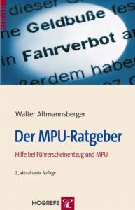 Der MPU-Ratgeber Altmannsberger, Walter/Altmannsberger, Susann 9783801723613