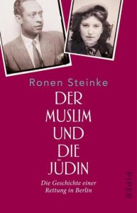 Der Muslim und die Jüdin Steinke, Ronen 9783492314244
