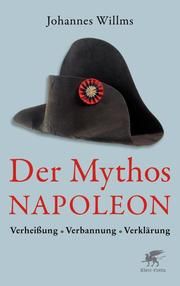 Der Mythos Napoleon Willms, Johannes 9783608963717