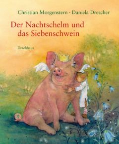 Der Nachtschelm und das Siebenschwein Morgenstern, Christian 9783825178789