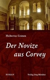 Der Novize aus Corvey Grimm, Hubertus 9783940751874