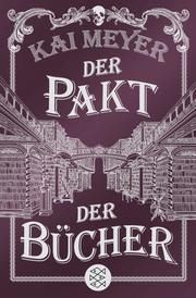 Der Pakt der Bücher Meyer, Kai 9783596296491